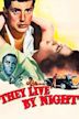 They Live by Night