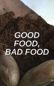 Good Food, Bad Food