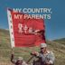 My Country, My Parents