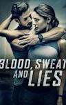 Blood, Sweat, and Lies