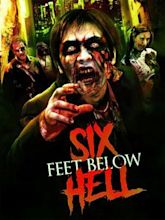 6 Feet Below Hell