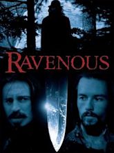 Ravenous – Friss oder stirb