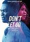 Don't Let Go (2019) - Posters — The Movie Database (TMDb)