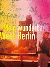 Mein wunderbares West-Berlin