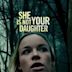 She Is Not Your Daughter