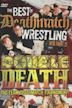 The Best of Deathmatch Wrestling, Vol. 5: Double Death Tag Team Deathmatch Tournament