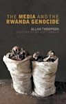 The Media and the Rwanda Genocide