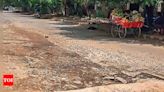 Funds allocated, plan ready a year ago, but work on roads yet to start | Gurgaon News - Times of India