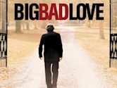 Big Bad Love