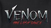 VENOM: THE LAST DANCE - We Now Have An Exact ETA For The First Trailer
