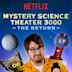 Mystery Science Theater 3000