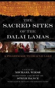 The Sacred Sites of the Dalai Lamas: A Pilgrimage to the Oracle Lake