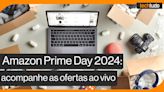 Esquenta Prime Day: acompanhe as melhores promoções, cupons e descontos AO VIVO