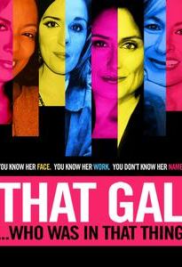 That Gal...Who Was in That Thing: That Guy 2