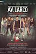 Larco Ave.: The Movie
