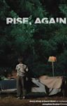 Rise, Again