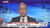 Fox News’ Trey Gowdy says no one “who could actually pass a psychiatric competency test” would want to be Republican speaker