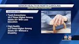 Oral health and disabilities among gaps in healthcare among North Carolina's seniors