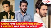 Karan Johar shelves Salman Khan’s ‘The Bull’ & Kartik Aaryan's War film, Here's why!