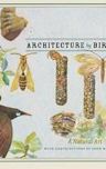 Architecture by Birds and Insects: A Natural Art