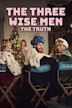 The Three Wise Men: The Truth