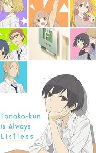 Tanaka-kun Is Always Listless