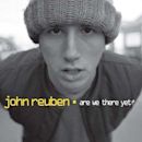 Are We There Yet? (John Reuben album)