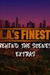 L.A.'s Finest: Behind the Scenes Extras