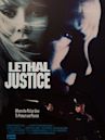 Lethal Justice