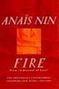 Fire: From A Journal of Love - The Unexpurgated Diary of Anaïs Nin (1934-1937)