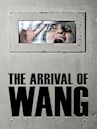 The Arrival of Wang