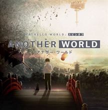 Hello World-Film bekommt Spin-Off Anime mit dem Titel Another World ...