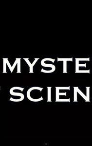 The Mysteries of Science