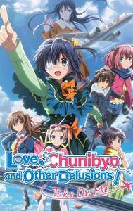 Love, Chunibyo & Other Delusions! Take on Me