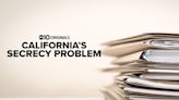 California's secrecy problem