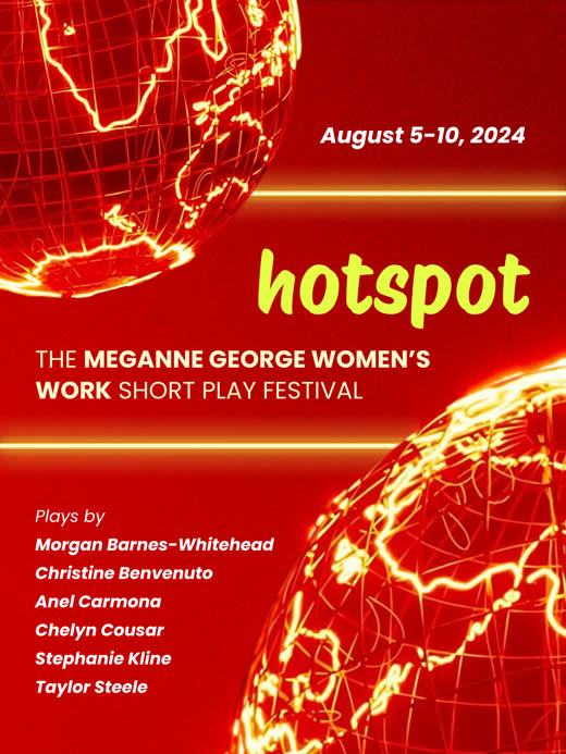 HOTSPOT: Meganne George Women's Work Short Play Festival in Off-Off-Broadway at New Perspectives Theatre Company 2024