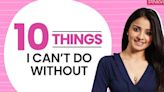 10 things Mahima Makwana can’t do without | Bollywood | Lifestyle | Pinkvilla