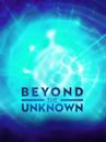 Beyond the Unknown