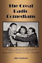 The Great Radio Comedians by Jim Harmon | Goodreads