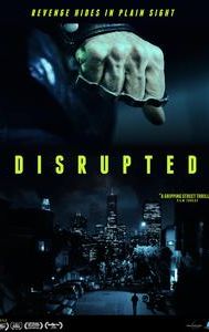 Disrupted