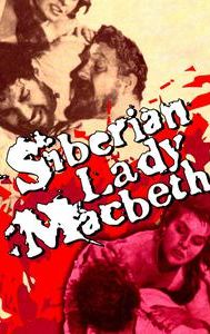 Siberian Lady Macbeth