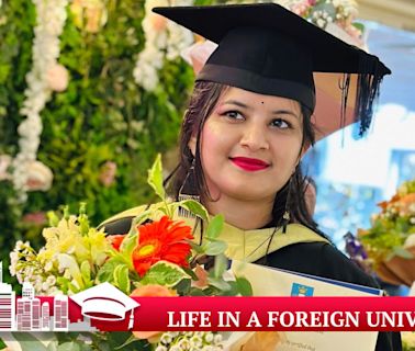 Life in a Foreign University | ‘UK’s University of Sheffield gave me confidence, knowledge, skill set’