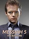 Messiah 5: The Rapture