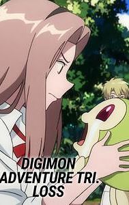 Digimon Adventure tri. Part 4: Loss