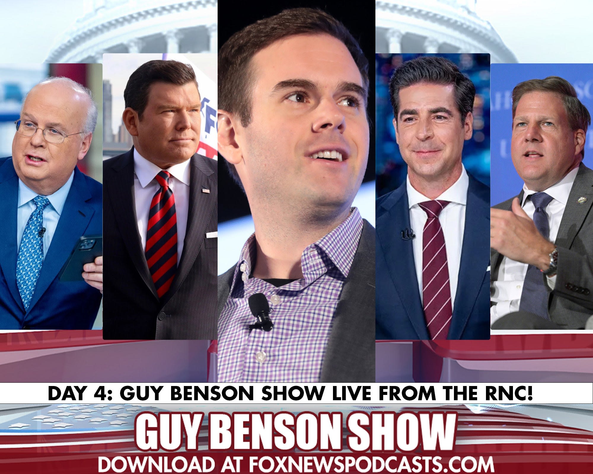 GUY BENSON SHOW: Live From the FINAL Day of the RNC (featuring Karl Rove, Bret Baier, Jesse Watters, and Gov. Chris Sununu)