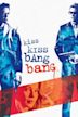 Kiss Kiss Bang Bang