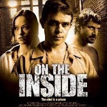 On the Inside (2011) - FilmAffinity