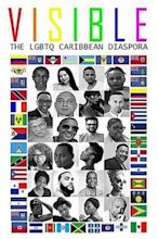 ‎Visible: The LGBTQ Caribbean Diaspora (2018) directed by Max-Arthur ...