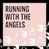 Running With the Angels
