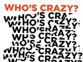 Who's Crazy?